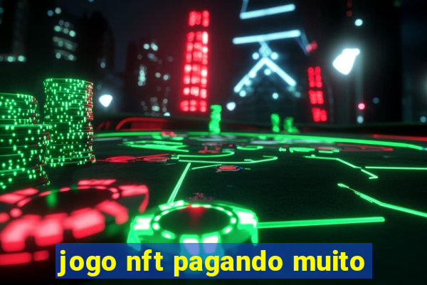 jogo nft pagando muito